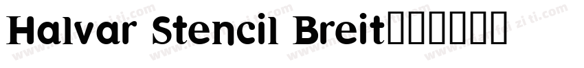 Halvar Stencil Breit字体转换